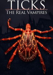 Kleszcze, Prawdziwe Wampiry / Ticks: The Real Vampires