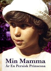 My Mother - A Persian Princess / Min Mamma Är En Persisk Prinsessa