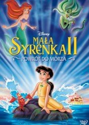 Mała Syrenka 2: Powrót do morza / The Little Mermaid II: Return to the Sea