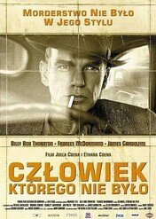 Człowiek, którego nie było / The Man Who Wasn't There
