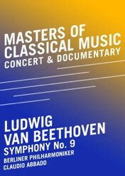 Masters of Classical Music - Ludwig van Beethoven - Symphony No. 9 / Masters of Classical Music - Ludwig van Beethoven - Symphony No. 9