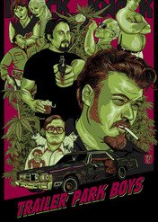 Chłopaki z baraków / Trailer Park Boys