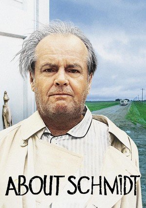 Schmidt / About Schmidt