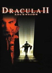Dracula II: Ascension / Dracula II: Ascension