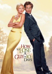 Jak stracić chłopaka w 10 dni / How to Lose a Guy in 10 Days