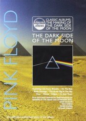 Klasyczne albumy rocka: Pink Floyd – The Dark Side of the Moon / Classic Albums: Pink Floyd – The Dark Side of the Moon