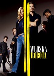 Włoska robota / The Italian Job