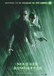 Matrix Rewolucje / The Matrix Revolutions