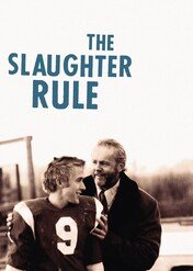 The Slaughter Rule / The Slaughter Rule