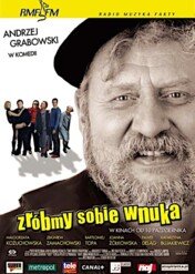 Zróbmy sobie wnuka / Zróbmy sobie wnuka