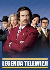 Legenda telewizji / Anchorman: The Legend of Ron Burgundy