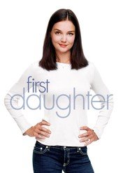 Córka prezydenta / First Daughter