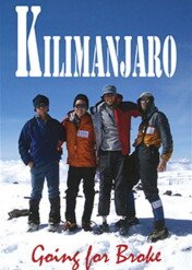 Kilimandżaro: Powrót na szczyt / Kilimanjaro: Going for Broke
