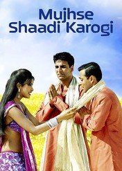 Mujhse Shaadi Karogi / Mujhse Shaadi Karogi
