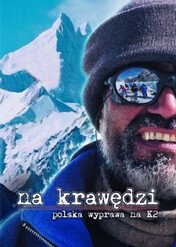 Na krawędzi - polska wyprawa na K2 / Na krawędzi - polska wyprawa na K2