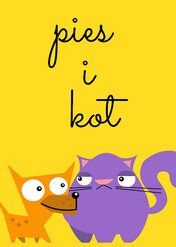 Pies i kot / The Dog and the Cat