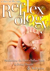 Reflexology: Awakening the Foot's Reflex Point to Bring Health & Well-Being - A Day At the Spa Colle... / Reflexology: Awakening the Foot's Reflex Point to Bring Health & Well-Being - A Day At the Spa Collection