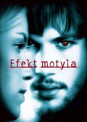Efekt motyla / The Butterfly Effect