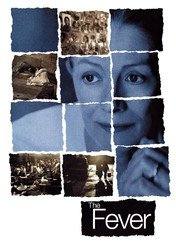 W gorączce / The Fever