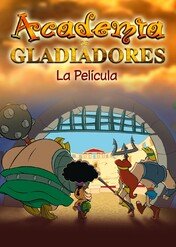 Academia de gladiadores la película / Academia de gladiadores la película