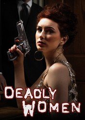 Kobiety, które niosły śmierć / Deadly Women
