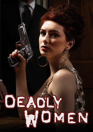 Kobiety, które niosły śmierć / Deadly Women