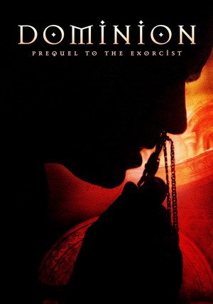 Dominion: Prequel to the Exorcist / 