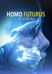 Homo futurus: Niezwykła historia ewolucji człowieka / Homo Futurus, the Inside Story