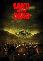 Ziemia żywych trupów / Land of the Dead