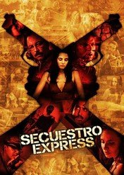 Porwanie dla okupu / Secuestro Express
