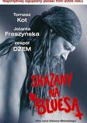 Skazany na bluesa / Skazany na bluesa