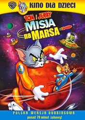 Tom i Jerry: Misja na Marsa / Tom and Jerry Blast Off to Mars!