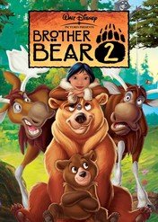 Mój brat niedźwiedź 2 / Brother Bear 2