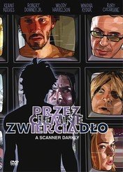 Przez ciemne zwierciadło / A Scanner Darkly