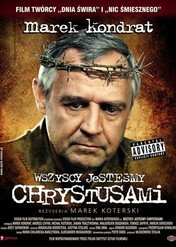 Wszyscy jesteśmy Chrystusami / Wszyscy jesteśmy Chrystusami