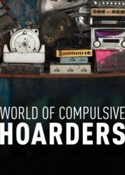 World of Compulsive Hoarders / World of Compulsive Hoarders