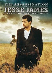 Zabójstwo Jesse'ego Jamesa przez tchórzliwego Roberta Forda / The Assassination of Jesse James by the Coward Robert Ford