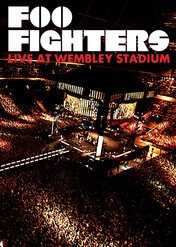 Foo Fighters: Live from Wembley Stadium / Foo Fighters: Live from Wembley Stadium