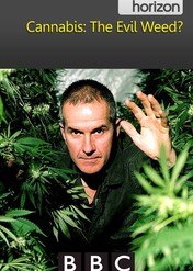 Cannabis: The Evil Weed? / Cannabis: The Evil Weed?