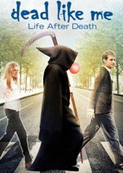 Trup jak Ja / Dead Like Me: Life After Death