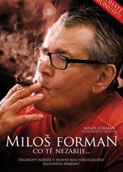 Miloš Forman: Co cię nie zabije... / Miloš Forman: What Doesn't Kill You...