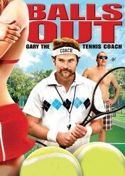 Uwaga! Nadchodzi trener Gary / Balls Out: Gary the Tennis Coach