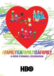 Rodzina to rodzina / A Family Is a Family Is a Family: A Rosie O'Donnell Celebration