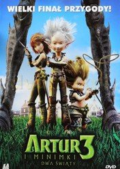 Artur i Minimki 3. Dwa Światy / Arthur 3: The War of the Two Worlds