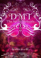 DMT: The Spirit Molecule / DMT: The Spirit Molecule