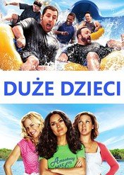 Duże dzieci / Grown Ups