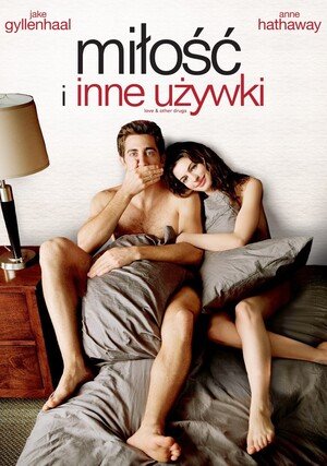 Miłość i inne używki "/ Love & Other Drugs
