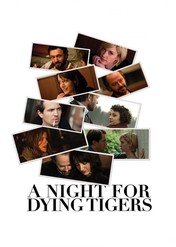 Noc tygrysów / Night for Dying Tigers, A