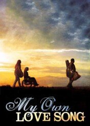 Piosenka o miłości / My Own Love Song