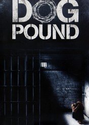 Poprawczak / Dog Pound